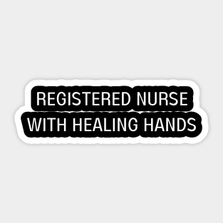 registered nurse with healing hands Sticker